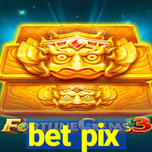 bet pix